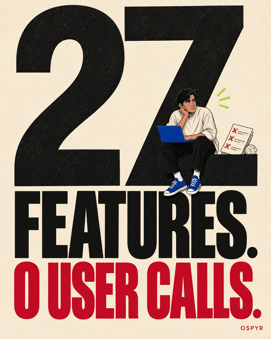 An illustrated founder sitting inside a giant 27 beneath the words: 27 features. 0 user calls.